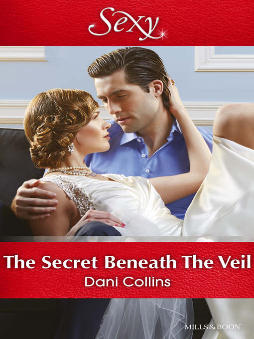 Title details for The Secret Beneath the Veil by Dani Collins - Available